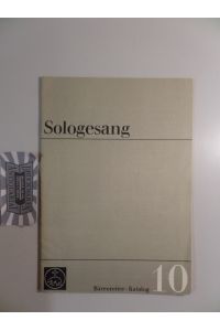 Sologesang : Bärenreiter-Katalog 10.