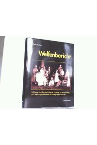 Welfenbericht - 150 Jahr Familiengeschichte der Herzöge zu Braunschweig und Lüneburg. OHNE die DVD !