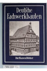 Deutsche Fachwerkbauten.   - Die Blauen Bücher