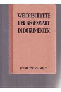 Weltgeschichte der Gegenwart in Dokumenten 1937/38. Interantionale Politik.   - Band 5.
