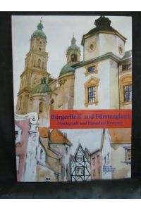 Bürgerfleiß und Fürstenglanz. Reichsstadt und Fürstabtei Kempten. Katalog zur Ausstellung in der Kemptener Residenz 16. Juni bis 8. November 1998.