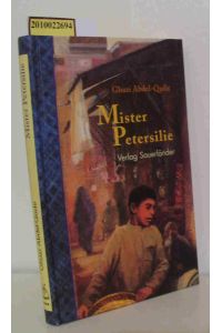 Mister Petersilie  - Ghazi Abdel-Qadir. Ill. von Dorothea Göbel
