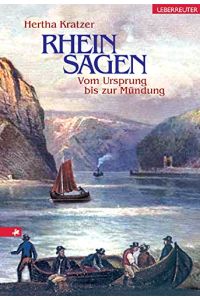 Rheinsagen.   - Vom Ursprung bis zur Mündung.