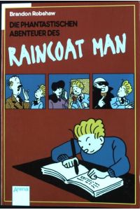 Die phantastischen Abenteuer des Raincoat Man.   - Aus dem Engl. von Cäcilie Plieninger, Arena Taschenbuch Nr. 1908,