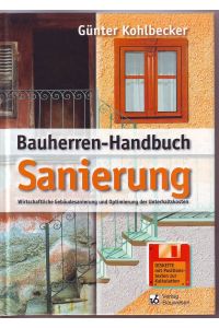 Bauherren-Handbuch Sanierung, Wirtschaftliche Gebäudesanierung und Optimierung der Unterhaltskosten, mit Diskette (3 1/2 Zoll)