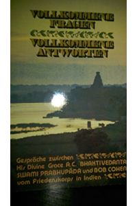 Vollkommene Fragen, vollkommene Antworten. Perfect questions, perfect answers  - Gespräch zwischen Swami Prabhupada u. Bob Cohen. (übersetzt aus dem Englischen: Christian Jansen)]