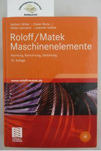 Roloff/Matek. Maschinenelemente Normung, Berechnung, Gestaltung  - Lehrbuch und Tabellenbuch.