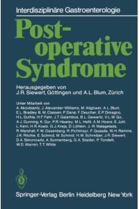 Postoperative Syndrome.   - hrsg. von J. R. Siewert u. A. L. Blum. Unter Mitarb. von A. Akovbiantz ..., Interdisziplinäre Gastroenterologie