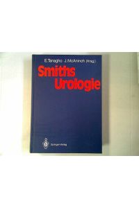 Smiths Urologie  - Emil A. Tanagho ; Jack W. McAninch (Hrsg.). Übers. von U. Bürgel und P. Bürgel. Geleitw. von H. Rübben
