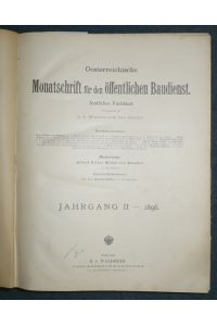 Österreichische Monatsschrift für den öffentlichen Baudienst. Amtzliches Fachblatt. Jahrgang II - 1896