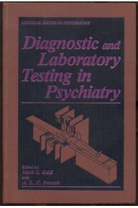 Diagnostic and Laboratory Testing in Psychiatry. Critical Issues in Psychiatry