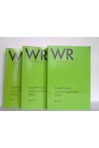 Empfehlungen und Stellungnahmen 2006. 3 Bände