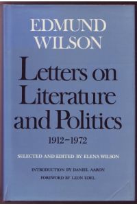 Letters on literature and politics 1912-1972. Edited by Elena Wilson. Introduction by D. Aaron. Foreword by L. Edel.