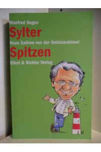 Sylter Spitzen. Neue Satiren von der Goldstaubinsel