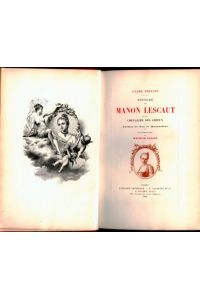 Histoire de Manon Lescaut et de Chevallier des grieux. Préface de Guy de Maupassant. Illustrations de Maurice Leloir