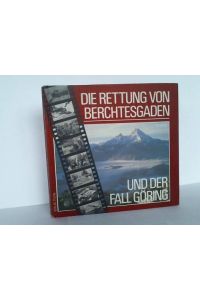 Die Rettung von Berchtesgaden und der Fall Göring