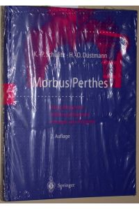 Morbus Perthes : Ätiopathogenese, Differentialdiagnose, Therapie und Prognose ; mit 37 Tabellen