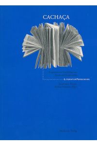 Cachaça : Fragmente zur Geschichte von Poesie und Imagination.   - hrsg. von Bernhard J. Dotzler und Helmar Schramm, Literaturforschung.