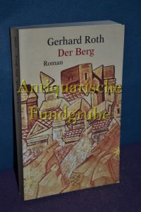 Der Berg / Roman  - Roth, Gerhard: Orkus, Fischer , 15180