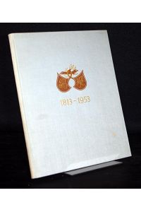 Im Dienste von Wissenschaft, Erziehung, Kunst und Wirtschaft 1813-1953.