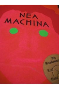 Nea Machina  - Die Kreativmaschine Kopf Bauch Hand Computer
