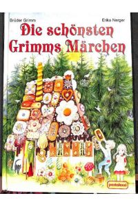 Die schönsten Grimms Märchen mit Illustrationen von Erika Nerger