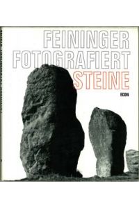 Feininger fotografiert Steine. Mit einer Betrachtung von Kasimir Edschmid Vom richtigen Sehen.