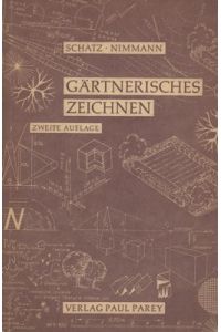 Gärtnerisches Zeichnen.   - Zweite, völlig neu bearbeitete Auflage von Hans Nimmann.