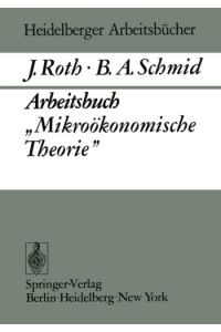 Arbeitsbuch mikroökonomische Theorie.   - ; Bd. 7