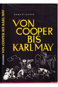 Von Cooper bis Karl May. Eine Geschichte des völkerkundlichen Reise- und Abenteuerromans.