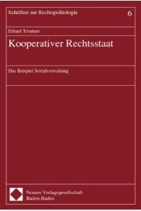 Kooperativer Rechtsstaat : das Beispiel Sozialverwaltung.