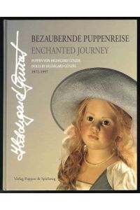 Bezaubernde Puppenreise: Puppen von Hildegard Günzel 1972-1997  - (Enchanted journey: Dolls by Hildegard Günzel 1972-1997). -
