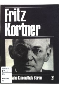 Fritz Kortner;  - Deutsche Kinemathek Berlin, Band 21;