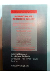 Internationales Ärztliches Bulletin. Jahrgang I-VI (1934-1939)