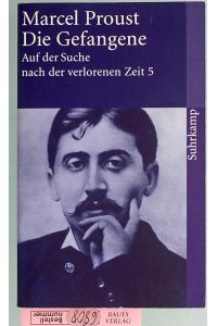Proust, Die Gefangene.   - Auf der Suche nach der verlorenen Zeit. Band 5. Werke II.