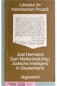 Jüdische Intelligenz in Deutschland.   - Literatur im historischen Prozeß ; N.F., 19;