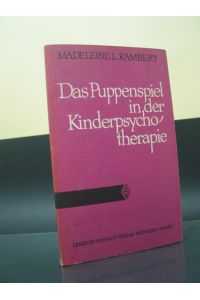 Das Puppenspiel in der Kinderpsychotherapie. Mit e. Geleitw. von Jean Piaget. [Übers. aus d. Franz. von Claudia Marano], Beiträge zur Kinderpsychotherapie , Bd. 6