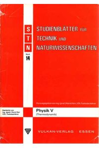 Studienblätter für Technik und Naturwissenschaften. Band 14. Physik V (Thermodynamik).