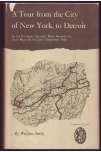 A Tour from the City of New York, to Detroit. In the Michigan Territory, Made Between the 2d of May and the 22d of September, 1818. . . Reprint of the 1819 edition.