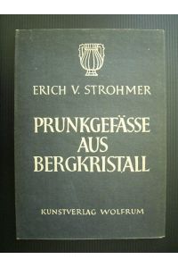 Prunkgefässe aus Bergkristall. Wolfrum-Bücher Nr. 14.