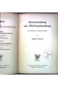 Steuerbelastung und Wiedergutmachung: Ein Beitrag zur Reparationsfrage.   - Schriften des Vereins für Sozialpolitik, 168. Band, 1. Teil.