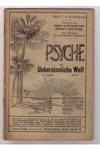 Psyche ( Heft 3 / 8. Jahrgang ) und Die uebersinnliche Welt Heft 12 / 31. Jahrgang