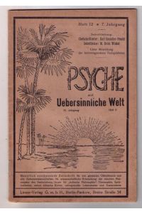 Psyche ( Heft 12 / 7. Jahrgang ) und Die uebersinnliche Welt Heft 9 / 31. Jahrgang
