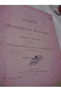 Sokrates nach den Xenophontischen Memorabilien  - Wissenschaftliche Beilage zum Programm des kgl. Gymnasiums
