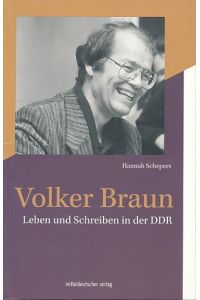 Volker Braun.   - Leben und Schreiben in der DDR.