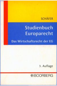 Studienbuch Europarecht: Das Wirtschaftsrecht der EG