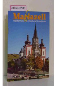 Mariazell  - Wallfahrtskirche, Stadt und Umgebung