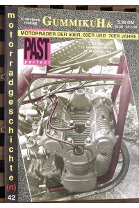 GummikuH & Past perfect. # 42 /15. November 1992.   - Motorradgeschichte (n), Fachzeitschrift über Motorräder der 50er, 60er und 70er Jahre.