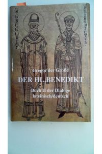 Gregor der Grosse - Der hl. Benedikt: Buch II der Dialoge. Lat. /Dt.