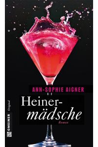 Heinermädsche (Frauenromane im GMEINER-Verlag)  - Roman